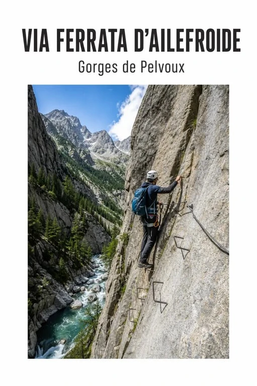 Via ferrata des gorges d'Ailefroide : vue d'ensemble du parcours au-dessus du torrent et des falaises granitiques